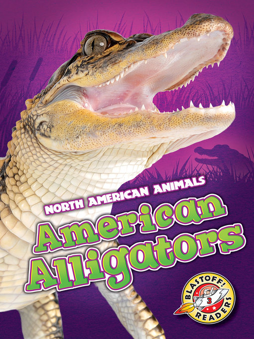 Title details for American Alligators by Megan Borgert-Spaniol - Available